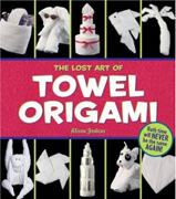 The Lost Art of Towel Origami - a book by Alison Jenkins. towel-origami-book.jpg