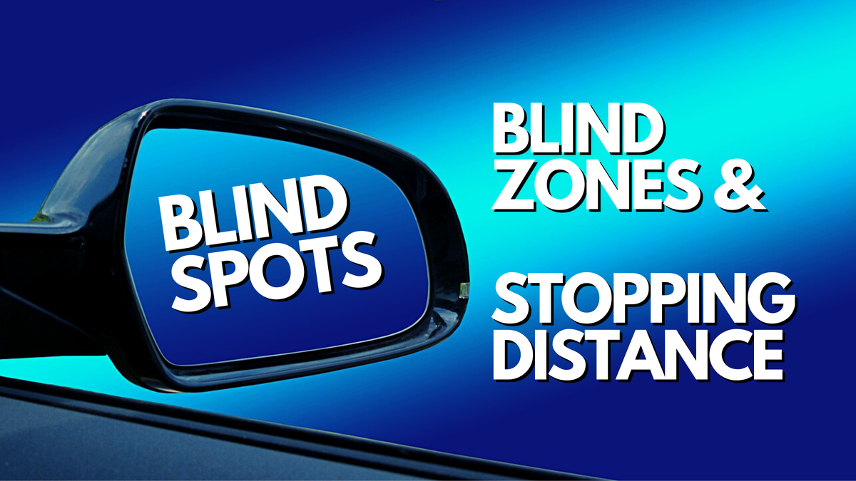 'Video thumbnail for Blind Spots, Blind Zones & Stopping Distance - For New Drivers '
