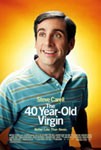 The 40 Year Old Virgin movie starring Steve Carell.