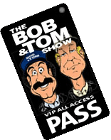 When you become a VIP member of the Bob & Tom Show, you get online streaming of all their shows.